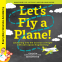 Cover Image: Let's Fly a Plane!