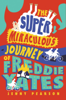 book cover for The Super Miraculous Journey of Freddie Yates
