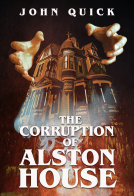 book cover for The Corruption of Alston House