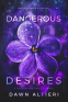Cover Image: Dangerous Desires