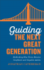 Cover Image: Guiding the Next Great Generation