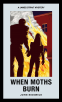 Cover Image: When Moths Burn