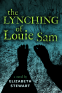 Cover Image: The Lynching of Louie Sam