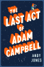 Cover Image: The Last Act of Adam Campbell