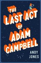 book cover for The Last Act of Adam Campbell