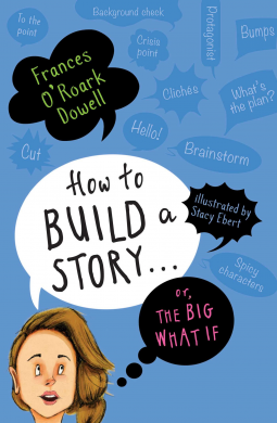 book cover for How to Build a Story . . . Or, the Big What If