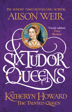 book cover for Six Tudor Queens: Katheryn Howard, The Tainted Queen