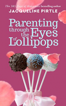 book cover for Parenting Through the Eyes of Lollipops