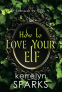 Cover Image: How to Love Your Elf