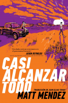 book cover for Casi alcanzar todo (Barely Missing Everything)