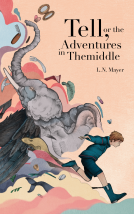 book cover for Tell, or the Adventures in Themiddle
