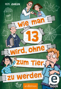 Buchcover für Wie man 13 wird, ohne zum Tier zu werden (Wie man 13 wird 2)