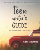book cover for Teen Writer's Guide: Your Road Map to Writing