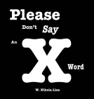 book cover for Please Don't Say An X Word