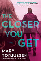 book cover for The Closer You Get