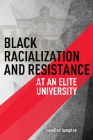 book cover for Black Racialization and Resistance at an Elite University