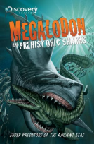 book cover for Discovery Channel's Megalodon & Prehistoric Sharks