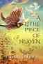 Cover Image: A Little Piece of Heaven