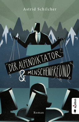 Buchcover für Der Alpendiktator und Menschenfreund