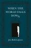 Cover Image: When the World Falls Down