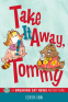 Cover Image: Take It Away, Tommy!