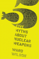 book cover for Five Myths about Nuclear Weapons