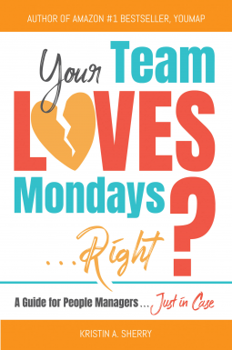 book cover for Your Team Loves Mondays...Right?