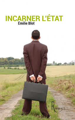 Couverture du livre pour Incarner l'Etat