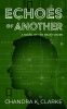Cover Image: Echoes of Another: A Novel of the Near Future