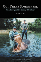 book cover for Out There Somewhere: One Man’s Quest for Hunting Adventures