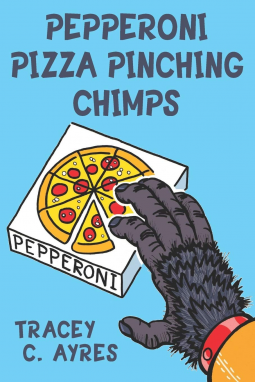 book cover for Pepperoni Pizza Pinching Chimps
