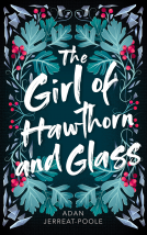 book cover for The Girl of Hawthorn and Glass