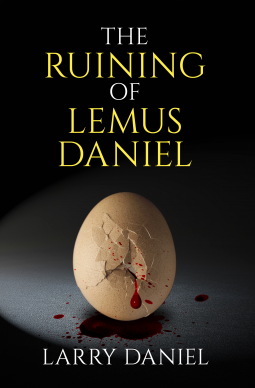 book cover for The Ruining of Lemus Daniel