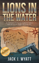 book cover for Lions in the Water: A 300-year-old legend. Fathoms below. And the search might kill them all.