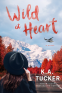 Cover Image: Wild at Heart: A Novel