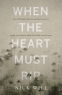 Cover Image: When the Heart Must Rip