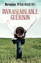 Couverture du livre pour Invraisemblable Guérison