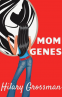 Cover Image: Mom Genes: A Novel