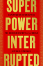 Cover Image: Superpower Interrupted