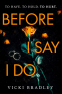 Cover Image: Before I Say I Do