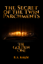 Cover Image: THE SECRET OF THE TWIN PARCHMENTS