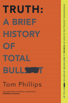 book cover for Truth: A Brief History of Total Bullsh*t