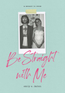 book cover for Be Straight with Me