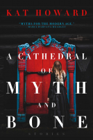 book cover for A Cathedral of Myth and Bone