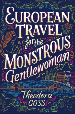 book cover for European Travel for the Monstrous Gentlewoman