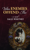 Cover Image: When Enemies Offend Thee