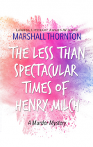 book cover for The Less Than Spectacular Times of Henry Milch