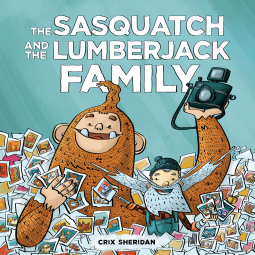book cover for The Sasquatch and the Lumberjack: Family