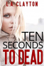 Cover Image: Ten Seconds to Dead