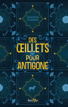 Couverture du livre pour Des Œillets pour Antigone